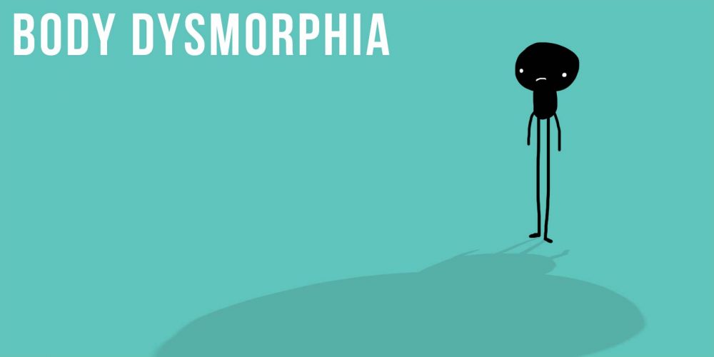 Your Self Series Body dysmorphia