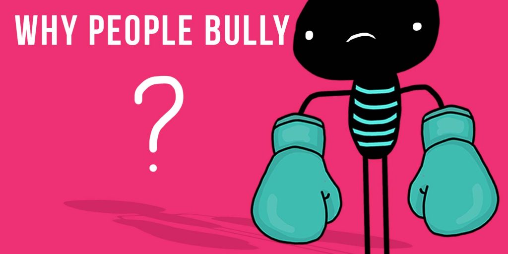 Your Self Series | Why Do People Bully?