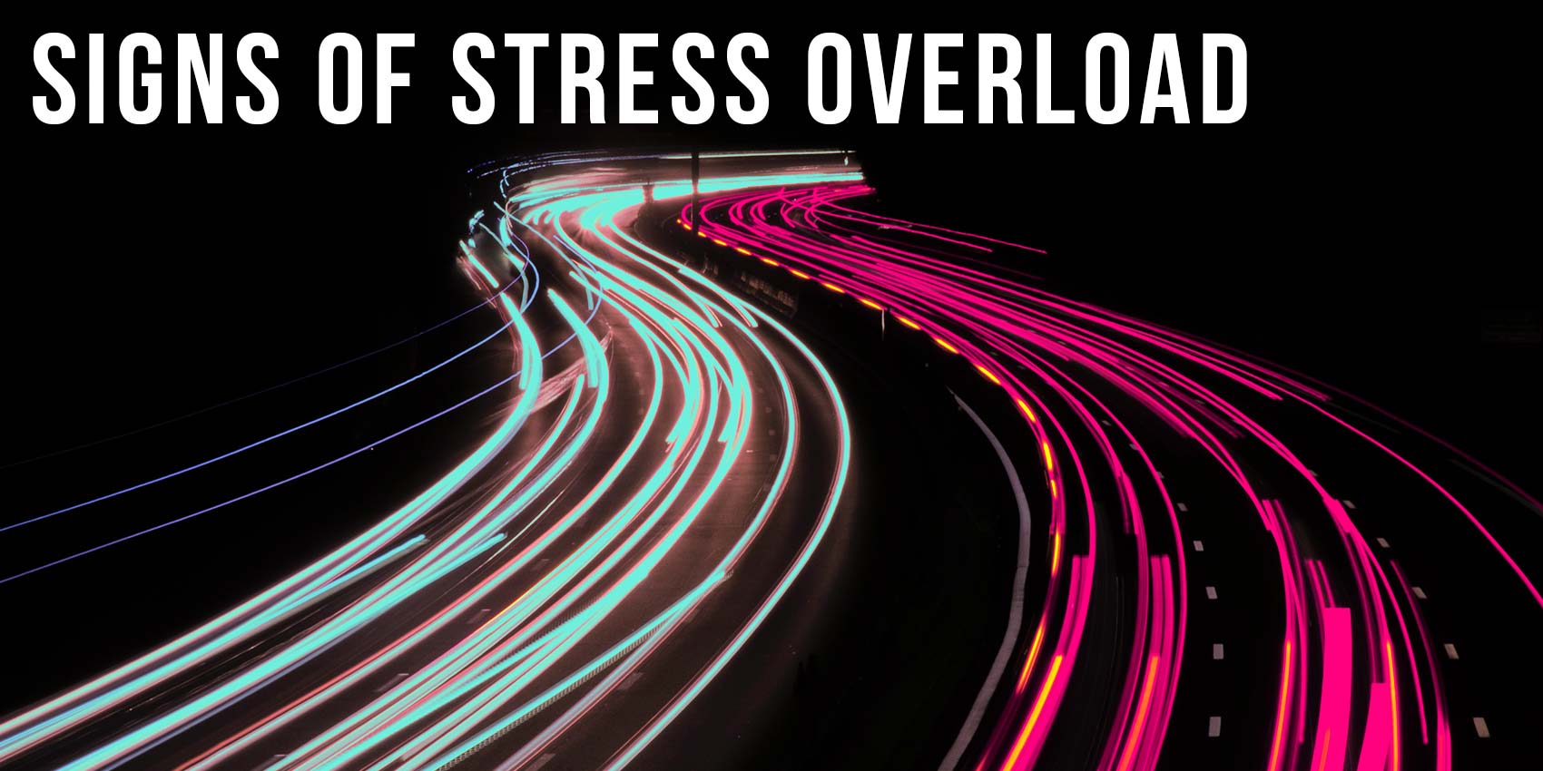 Your Self Series Signs Of Stress Overload