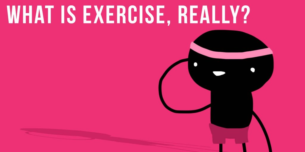 your-self-series-what-is-exercise-really